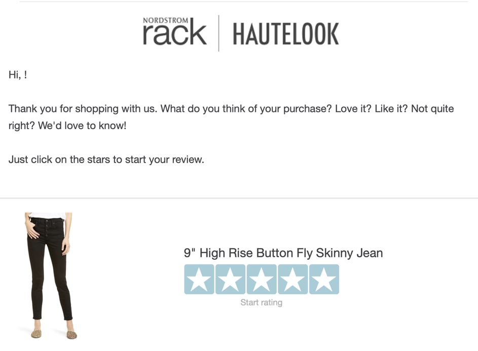 Nordstrom Rack’s follow-up emails include an embedded rating system, which launches a new window for the review form.