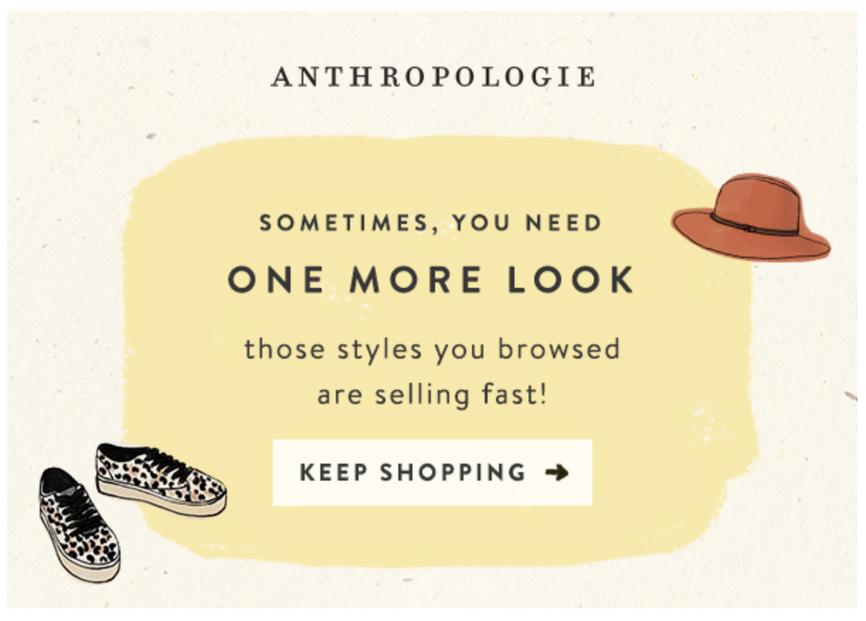 Anthropologie’s retargeting message has a strong (and prominent) CTA: “Keep Shopping.”