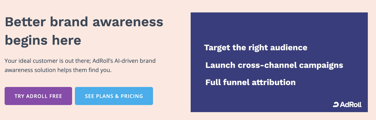 AdRoll’s brand awareness solutions save time and money.