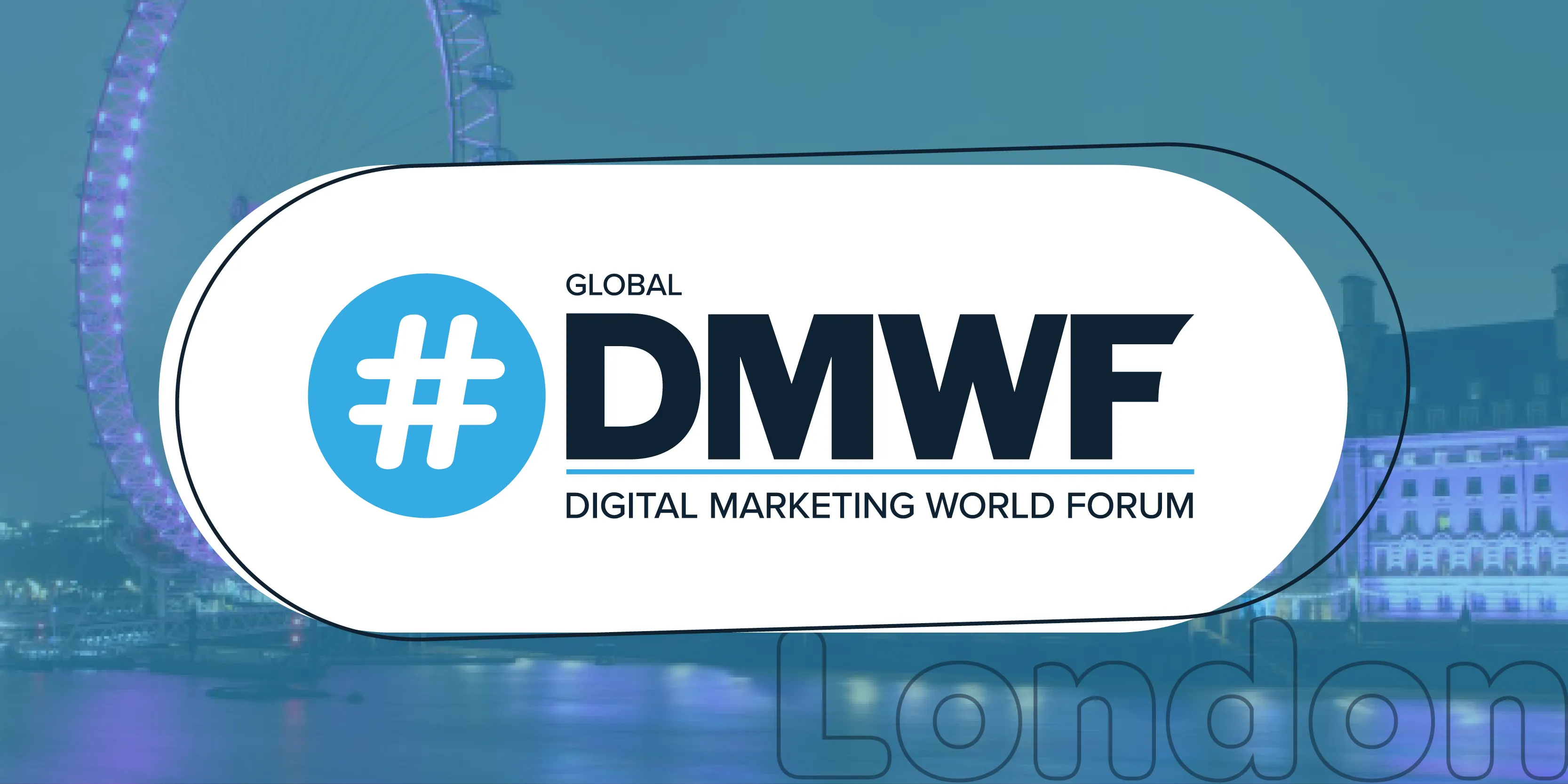 Digital Marketing World Forum