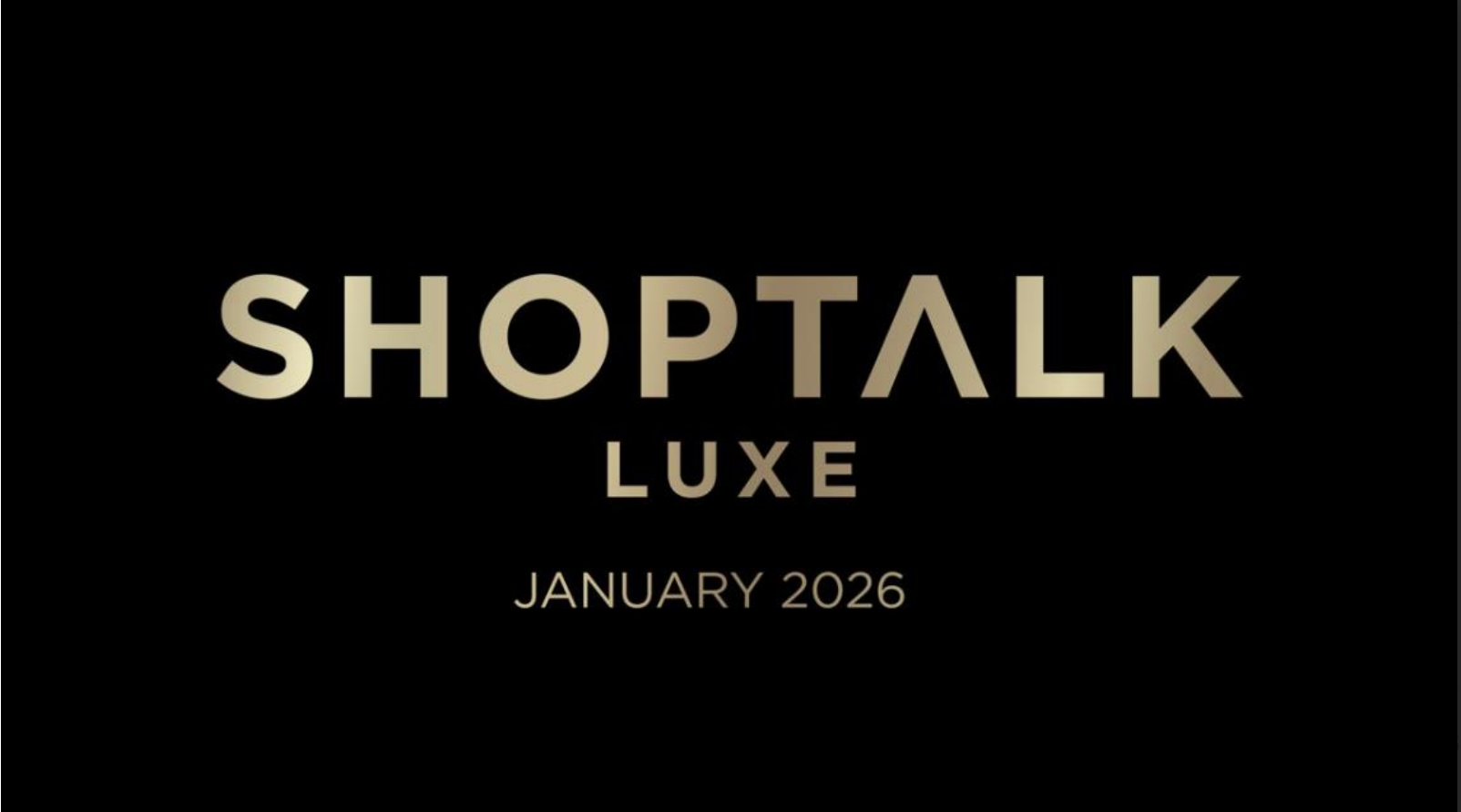 Shoptalk Luxe