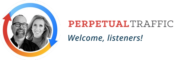 Welcome Perpetual Traffic listeners!