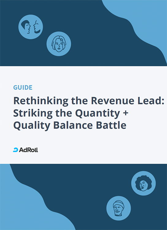 Rethinking the Revenue Lead: Striking the Quantity + Quality Balance Battle