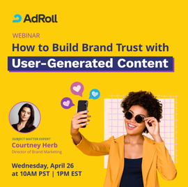 How to Build Brand Trust With User-Generated Content
