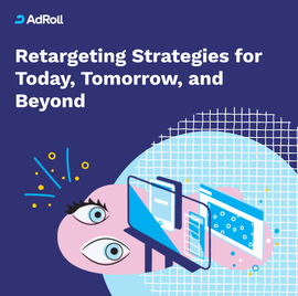 Retargeting Strategies for Today, Tomorrow, and Beyond